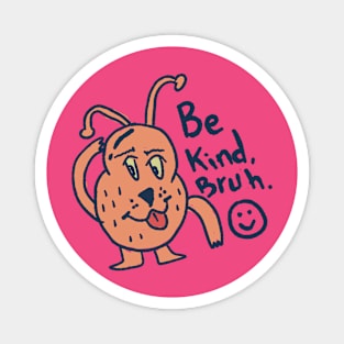 Cute Monster (09) - BE KIND Magnet